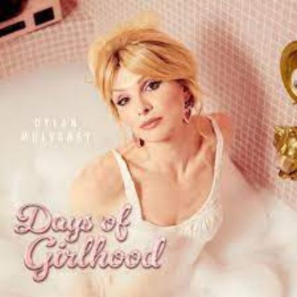 Dylan Mulvaney Days of Girlhood Lyrics